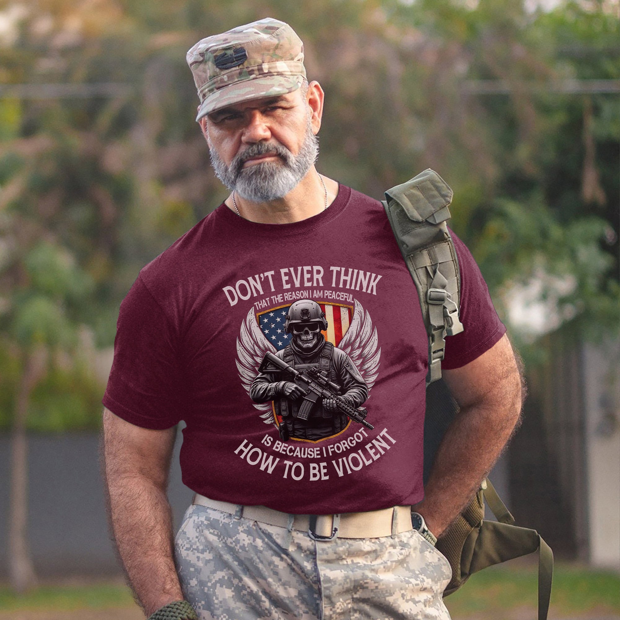 Don’t Think I Am Peaceful Because I Forgot How to Be Violent US Military Veteran T-Shirt