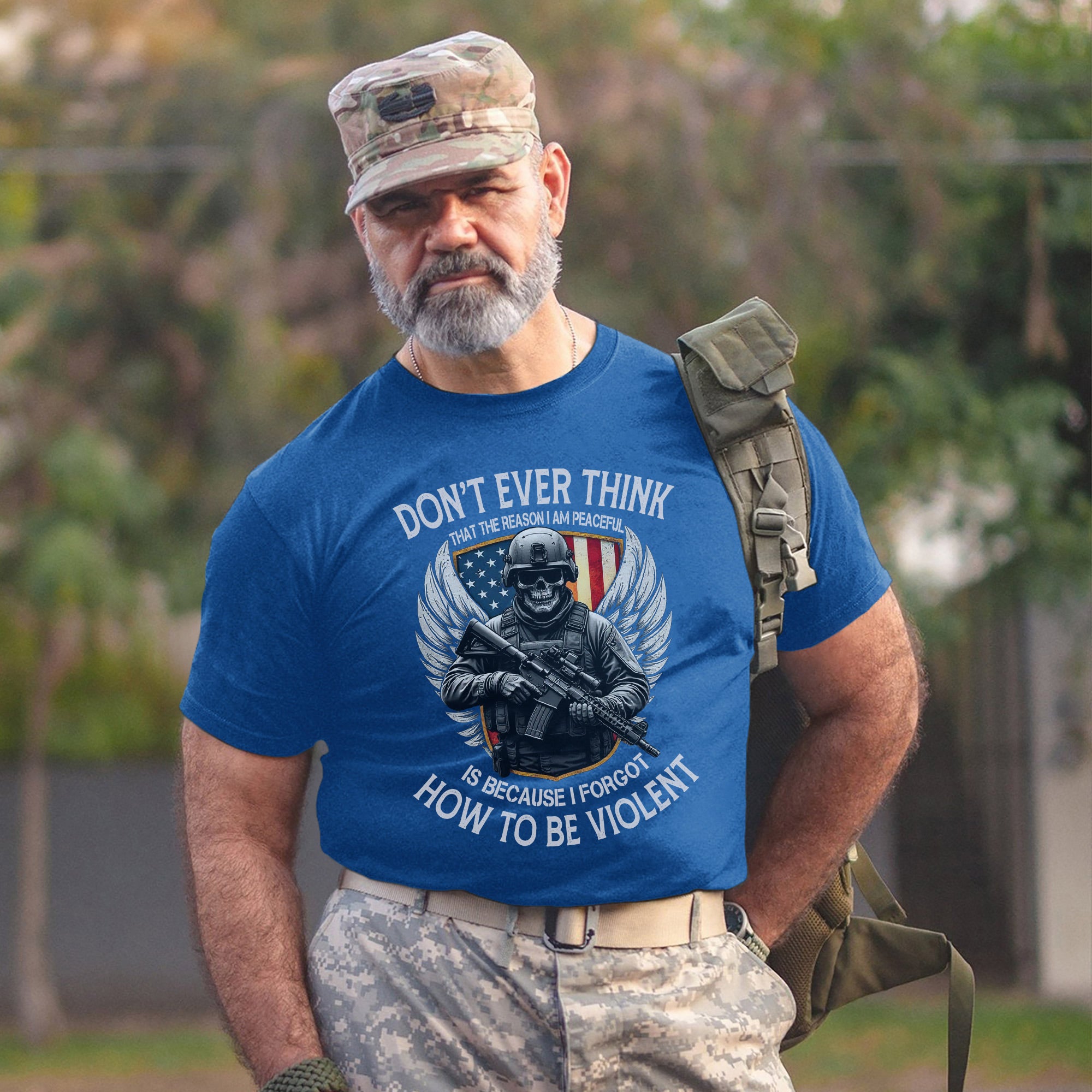 Don’t Think I Am Peaceful Because I Forgot How to Be Violent US Military Veteran T-Shirt