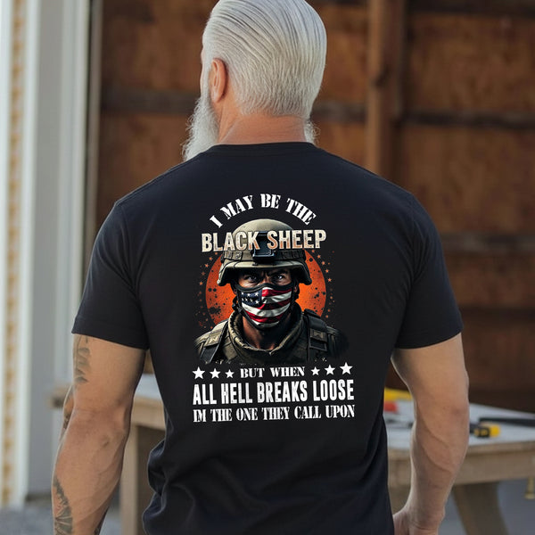 I May Be the Black Sheep but When All Hell T-Shirt