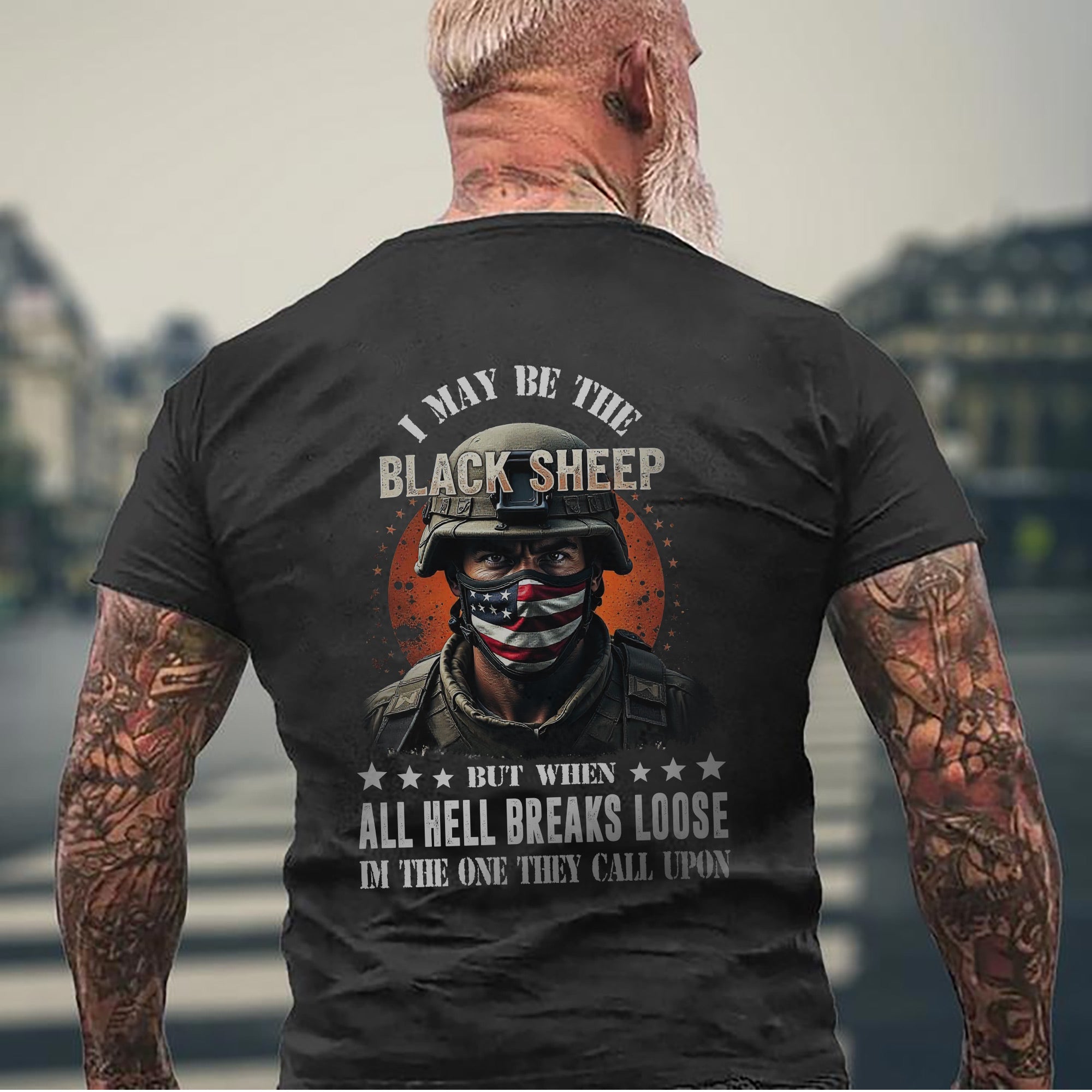 I May Be the Black Sheep but When All Hell Breaks Loose I’m the One They Call US Military Veteran T-Shirt