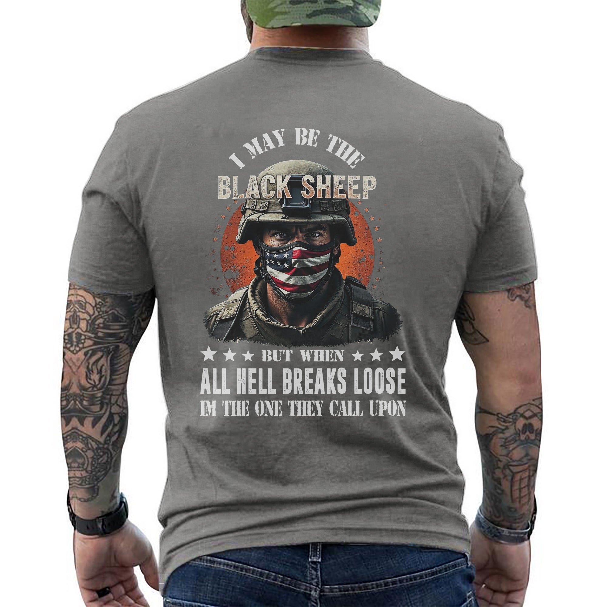 I May Be the Black Sheep but When All Hell Breaks Loose I’m the One They Call US Military Veteran T-Shirt