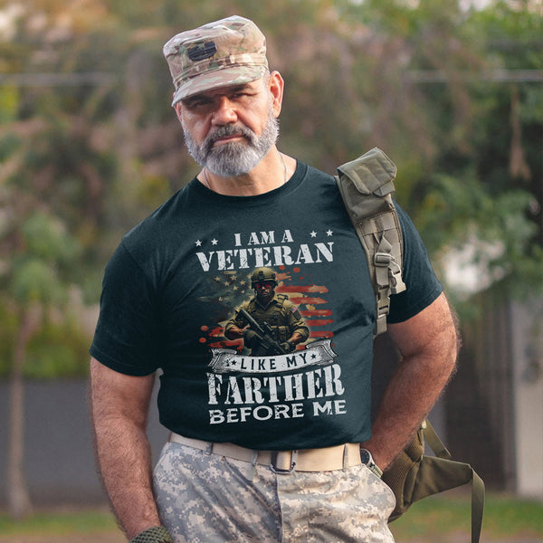 I Am a Veteran Like My Father Before Me T-Shirt