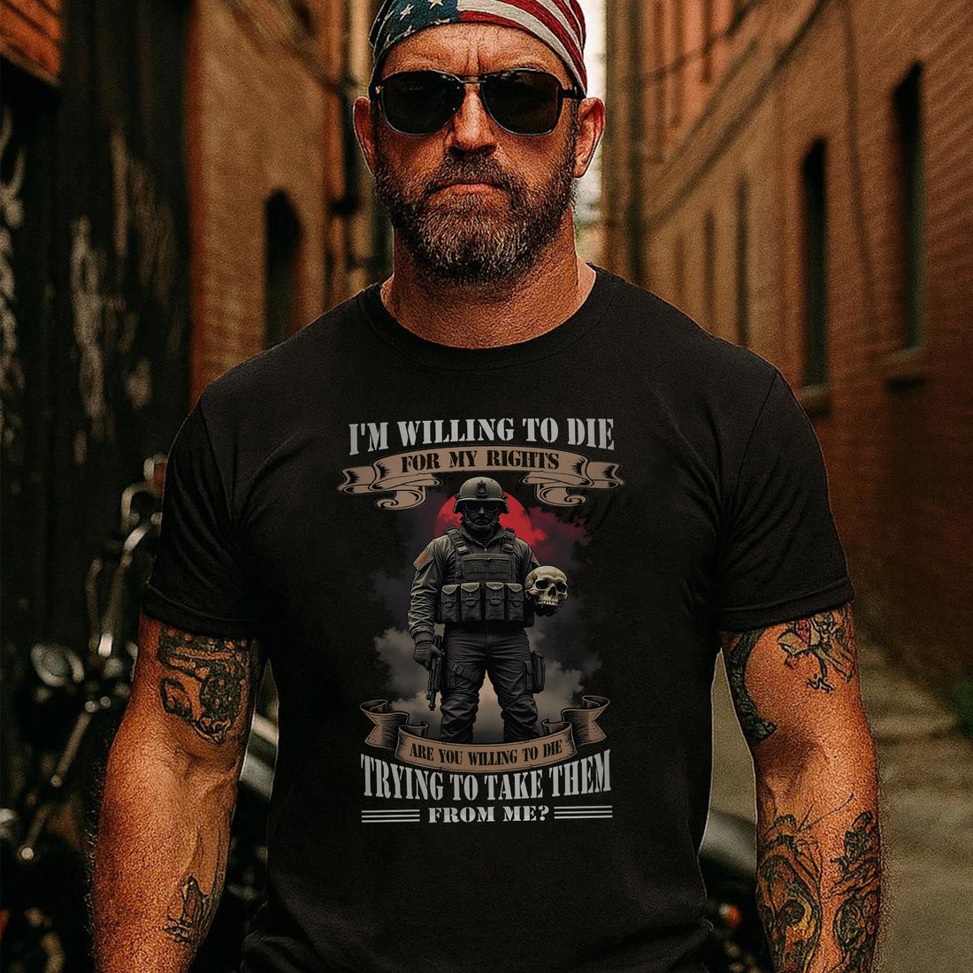 I’m Willing to Die for My Rights Are You Willing to Die Trying to Take Them US Military Veteran T-Shirt
