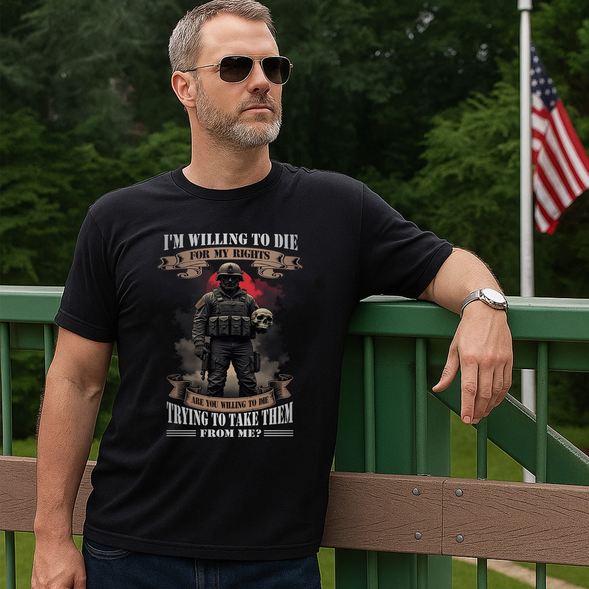 I’m Willing to Die for My Rights Are You Willing to Die Trying to Take Them US Military Veteran T-Shirt