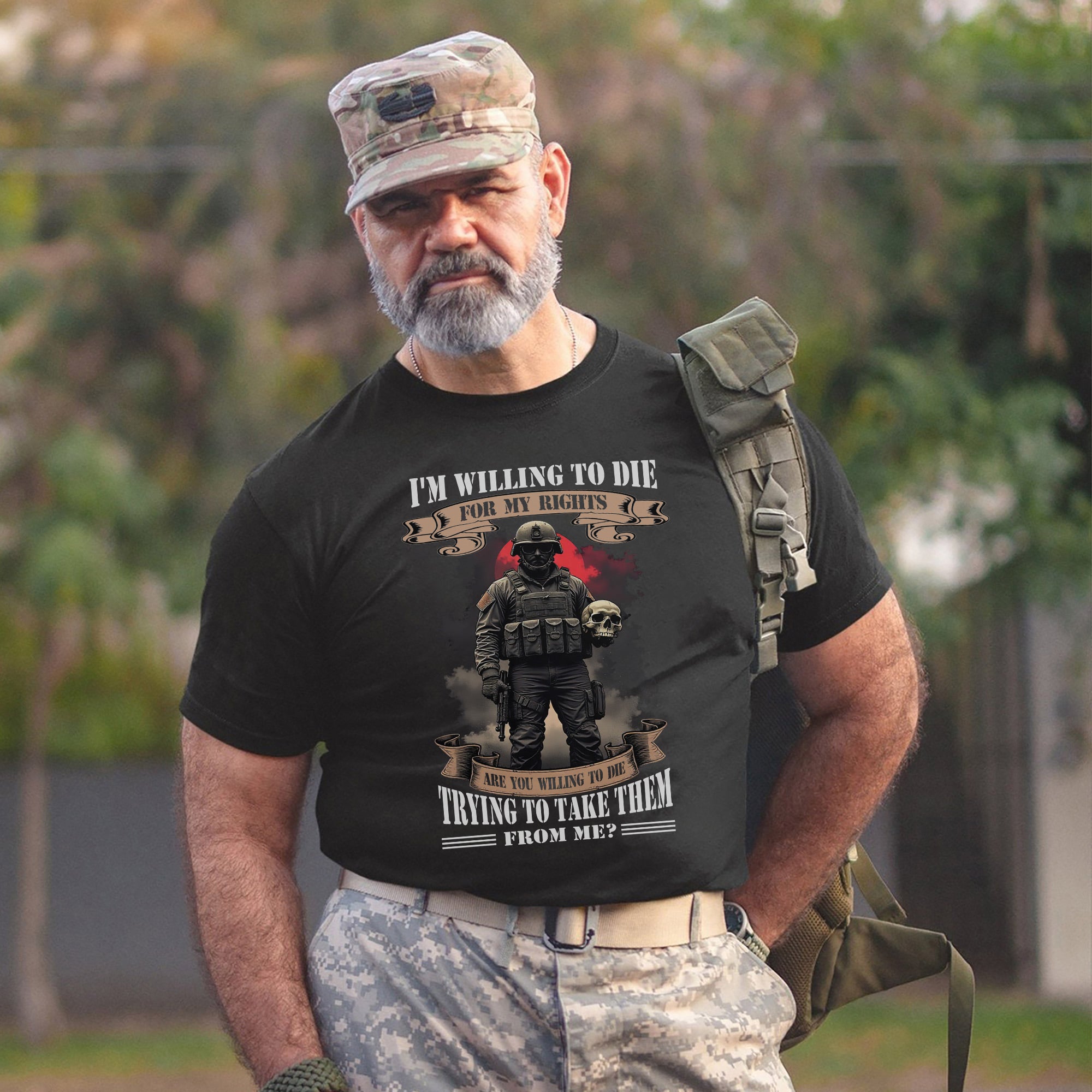 I’m Willing to Die for My Rights Are You Willing to Die Trying to Take Them US Military Veteran T-Shirt