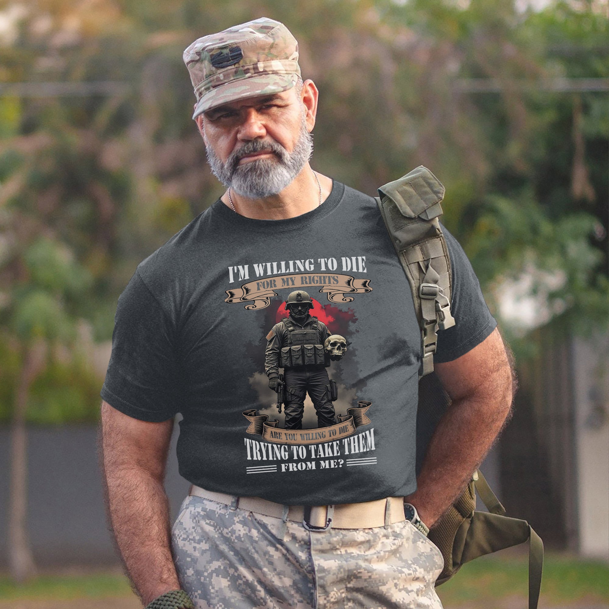 I’m Willing to Die for My Rights Are You Willing to Die Trying to Take Them US Military Veteran T-Shirt
