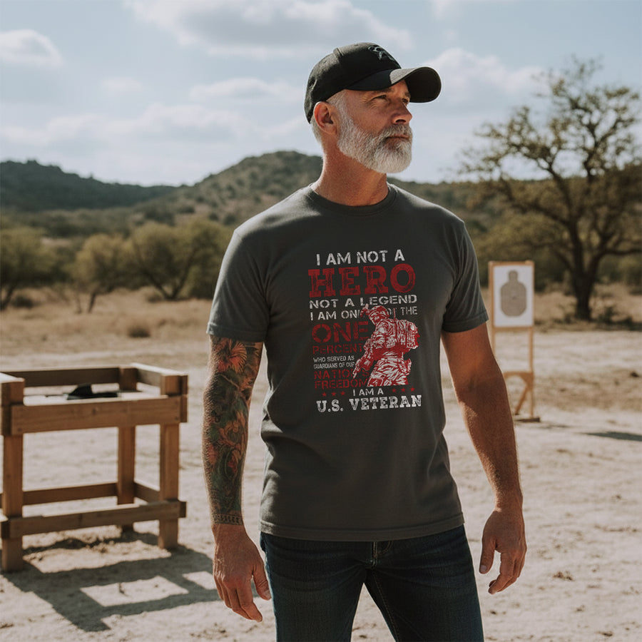 I Am One of the One Percent Who Served Not a Hero Not a Legend Just a Proud U.S. Veteran T-Shirt