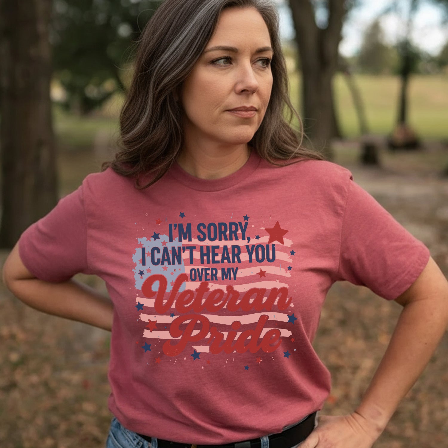 I'm Sorry I Can't Hear You Over My Veteran T-Shirt