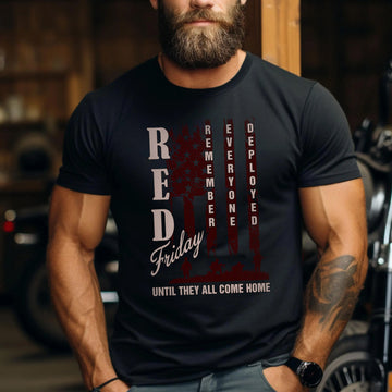 Red Friday Remember Everyone Deployed Until They All Come Home Military Veteran Pride T-Shirt