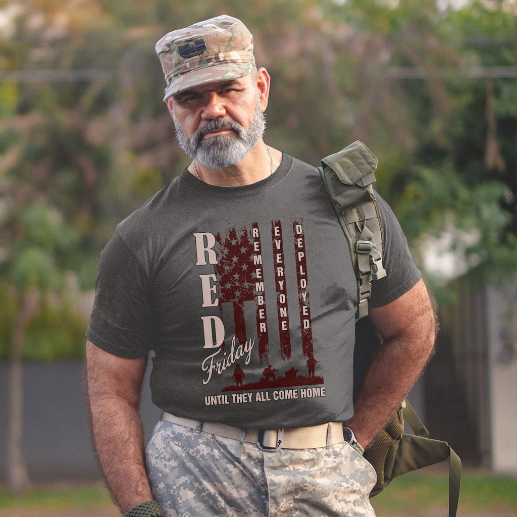 Red Friday Remember Everyone Deployed Until They All Come Home T-Shirt