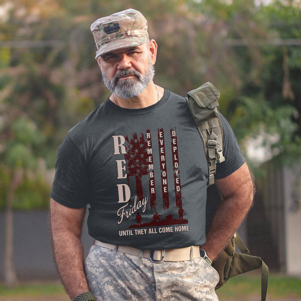 Red Friday Remember Everyone Deployed Until They All Come Home T-Shirt