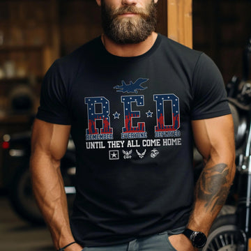Red Friday Remember Everyone Deployed Until They All Come Home US Veteran Support T-Shirt