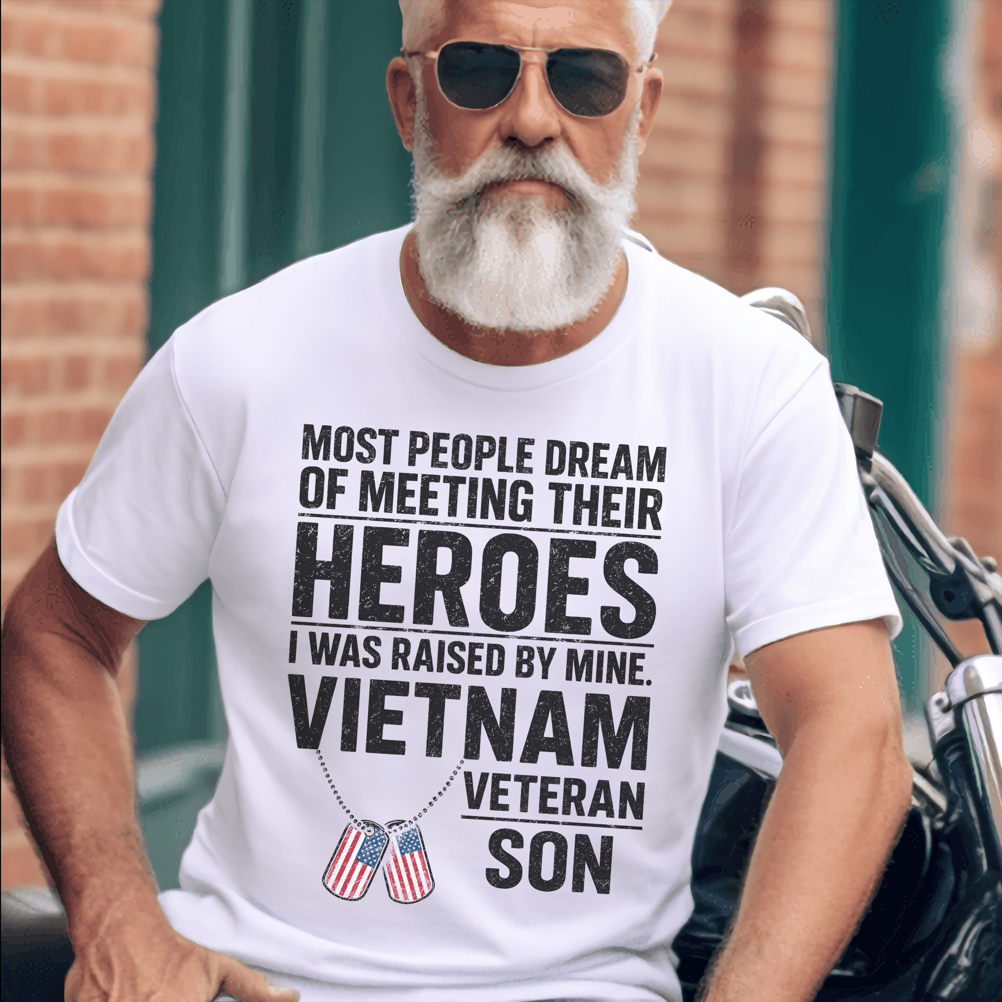 Most People Dream of Meeting Their Heroes I Was Raised by Mine Proud Vietnam Veteran Son T-Shirt