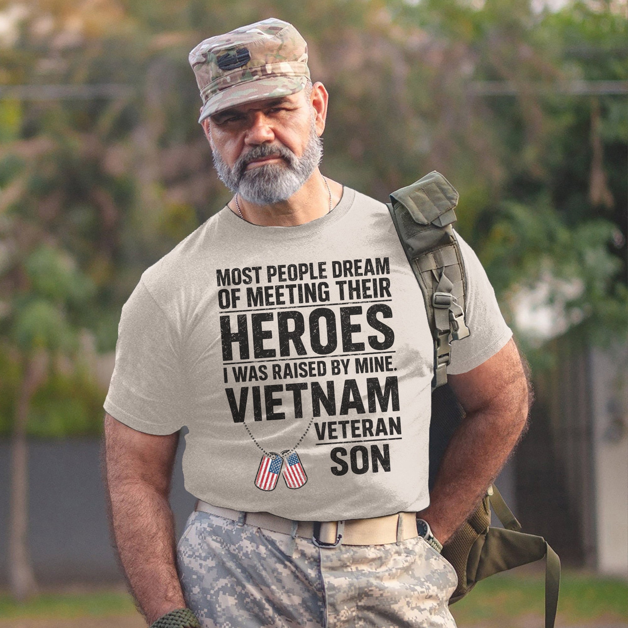 Most People Dream of Meeting Their Heroes I Was Raised by Mine Proud Vietnam Veteran Son T-Shirt