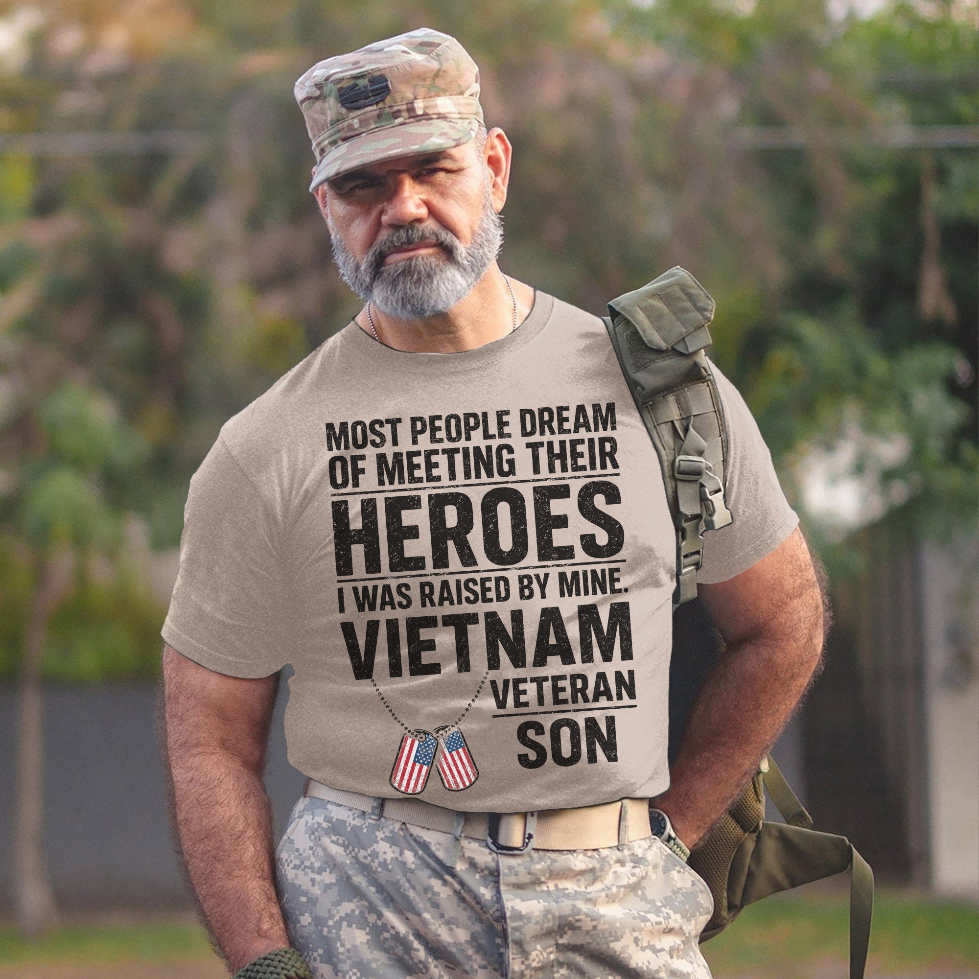 Most People Dream of Meeting Their Heroes I Was Raised by Mine Proud Vietnam Veteran Son T-Shirt