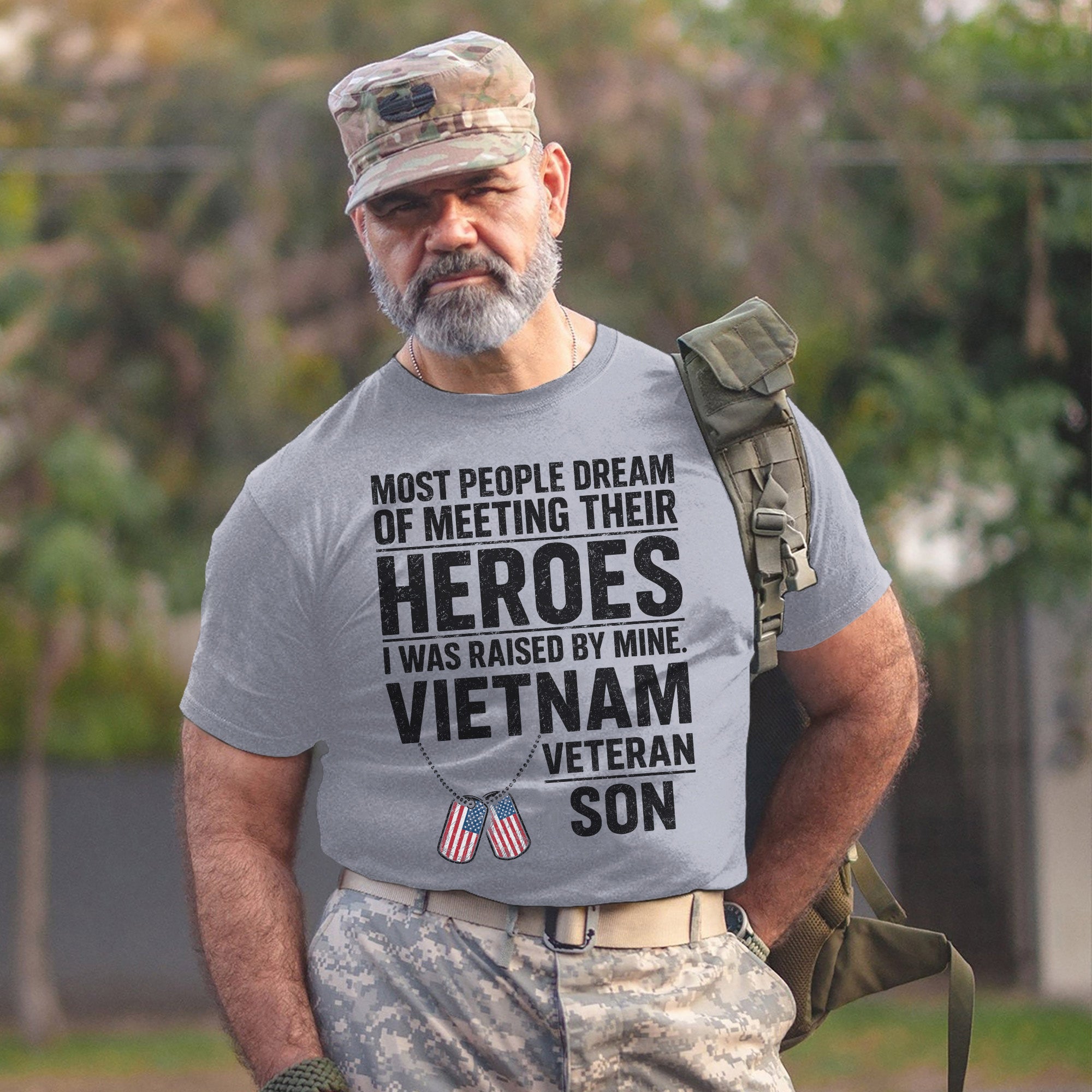 Most People Dream of Meeting Their Heroes I Was Raised by Mine Proud Vietnam Veteran Son T-Shirt