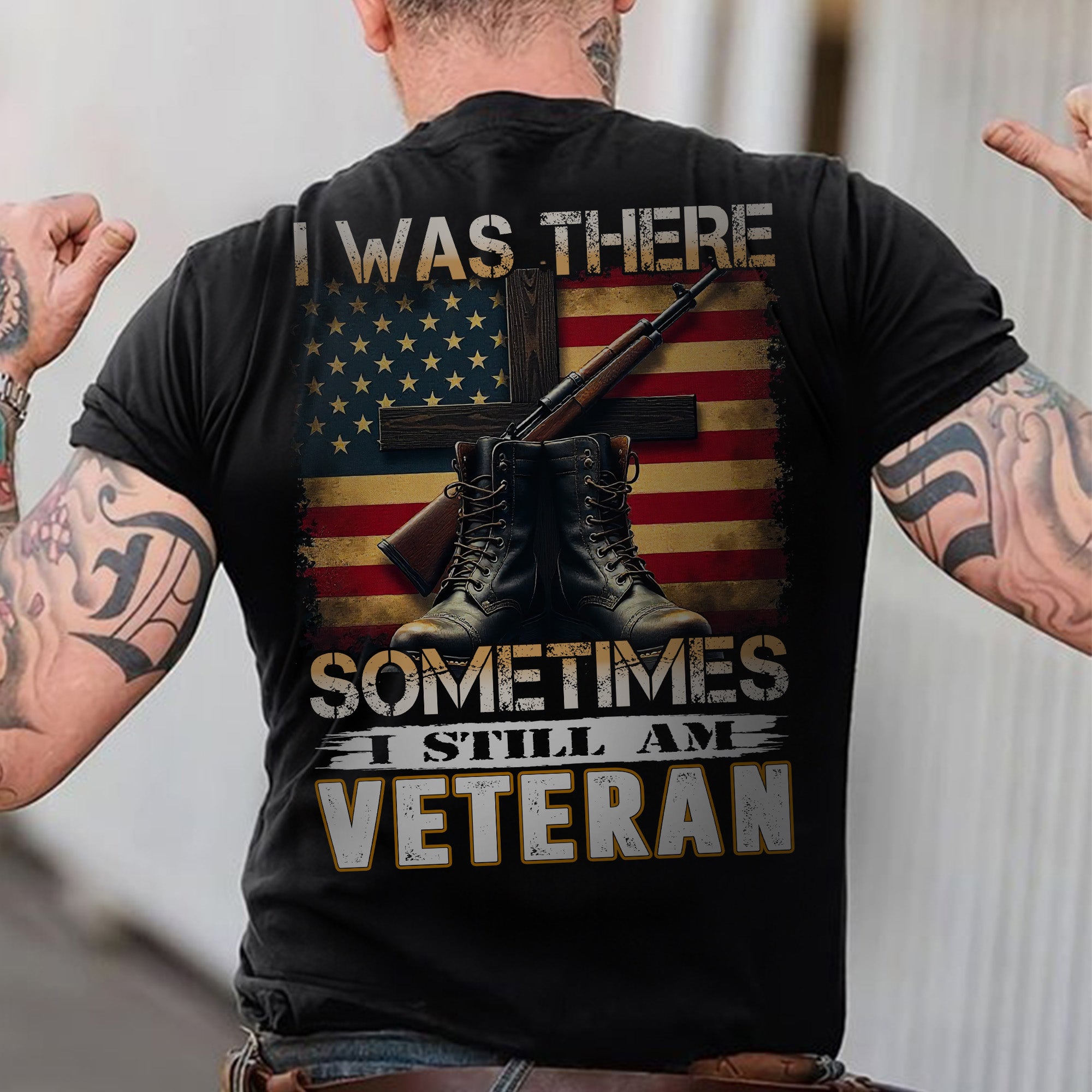 I Was There Sometimes I Still Am Veteran Quote Reflecting Silent Sacrifice and Lasting Service T-Shirt