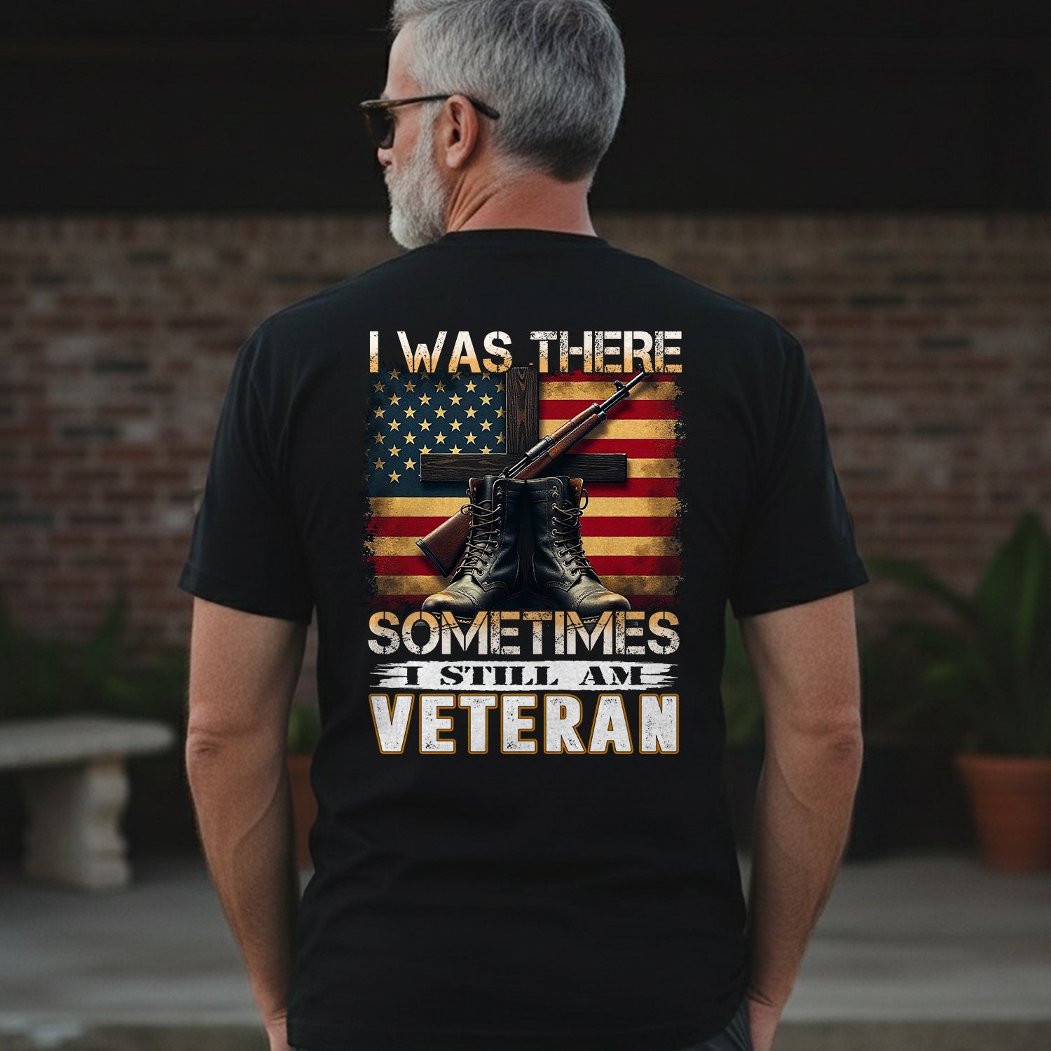 I Was There Sometimes I Still Am Veteran T-Shirt