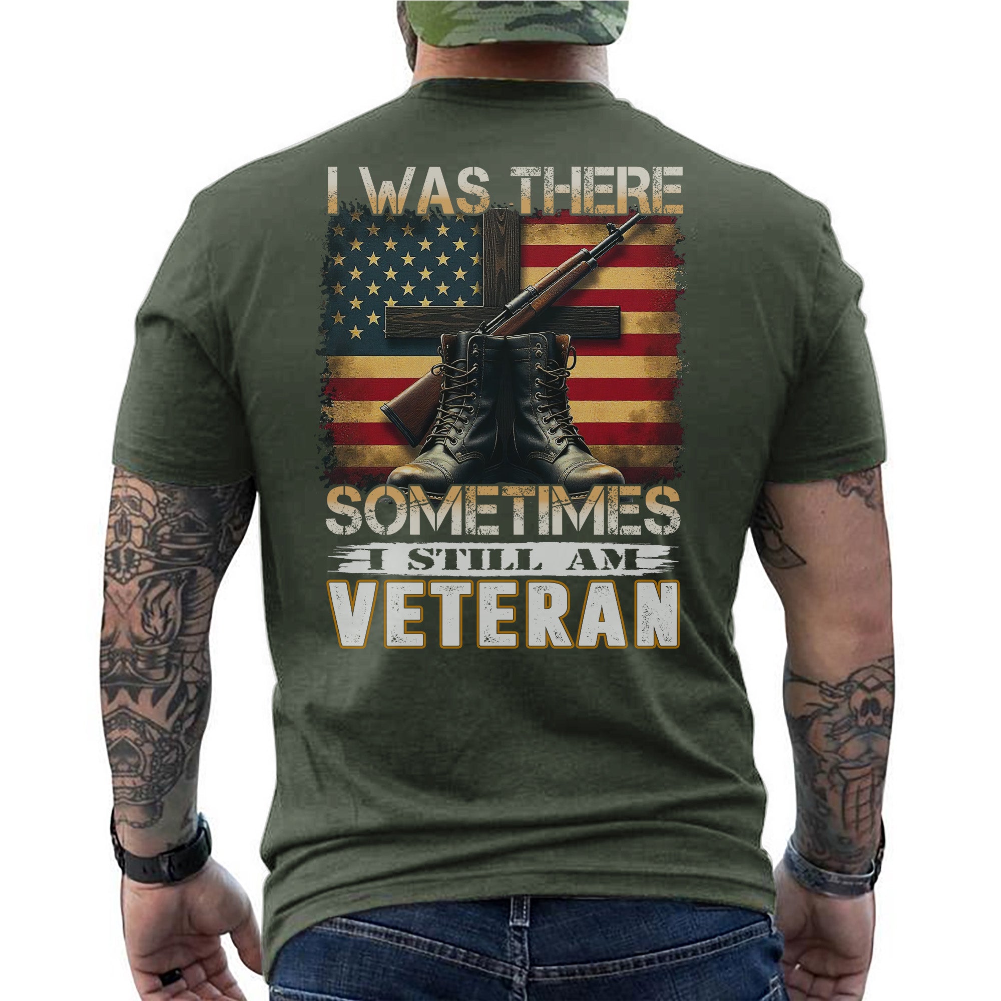 I Was There Sometimes I Still Am Veteran Quote Reflecting Silent Sacrifice and Lasting Service T-Shirt
