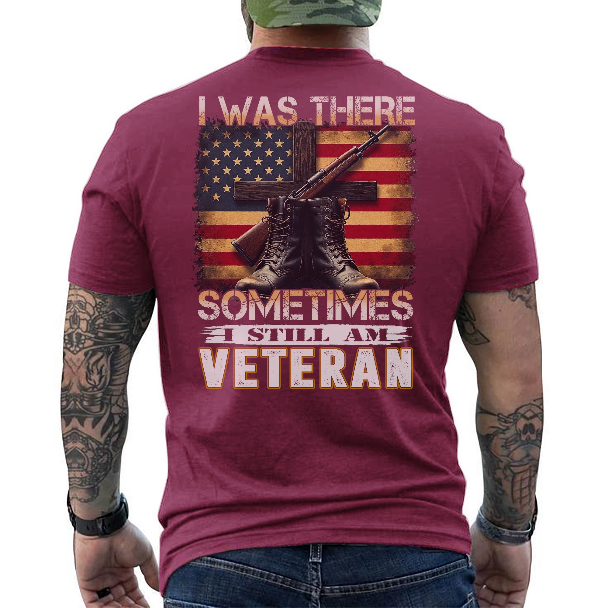 I Was There Sometimes I Still Am Veteran Quote Reflecting Silent Sacrifice and Lasting Service T-Shirt