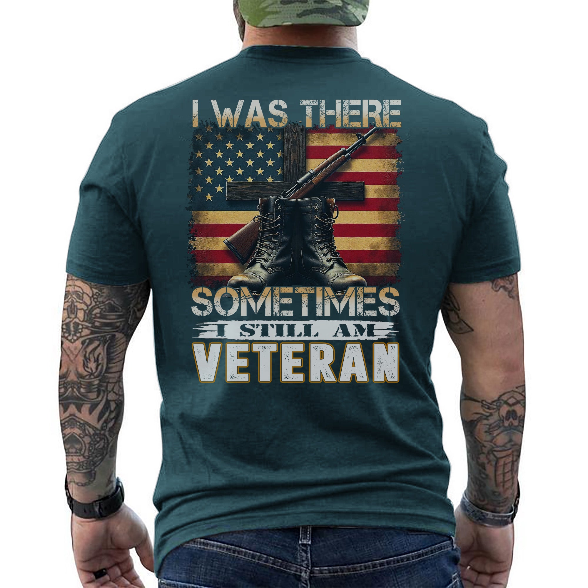 I Was There Sometimes I Still Am Veteran Quote Reflecting Silent Sacrifice and Lasting Service T-Shirt