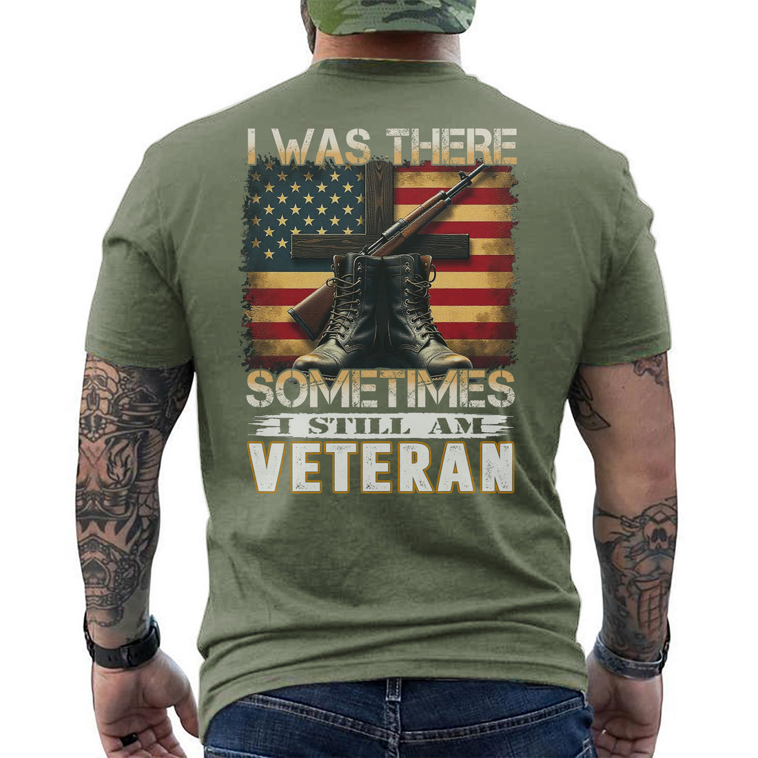 I Was There Sometimes I Still Am Veteran Quote Reflecting Silent Sacrifice and Lasting Service T-Shirt