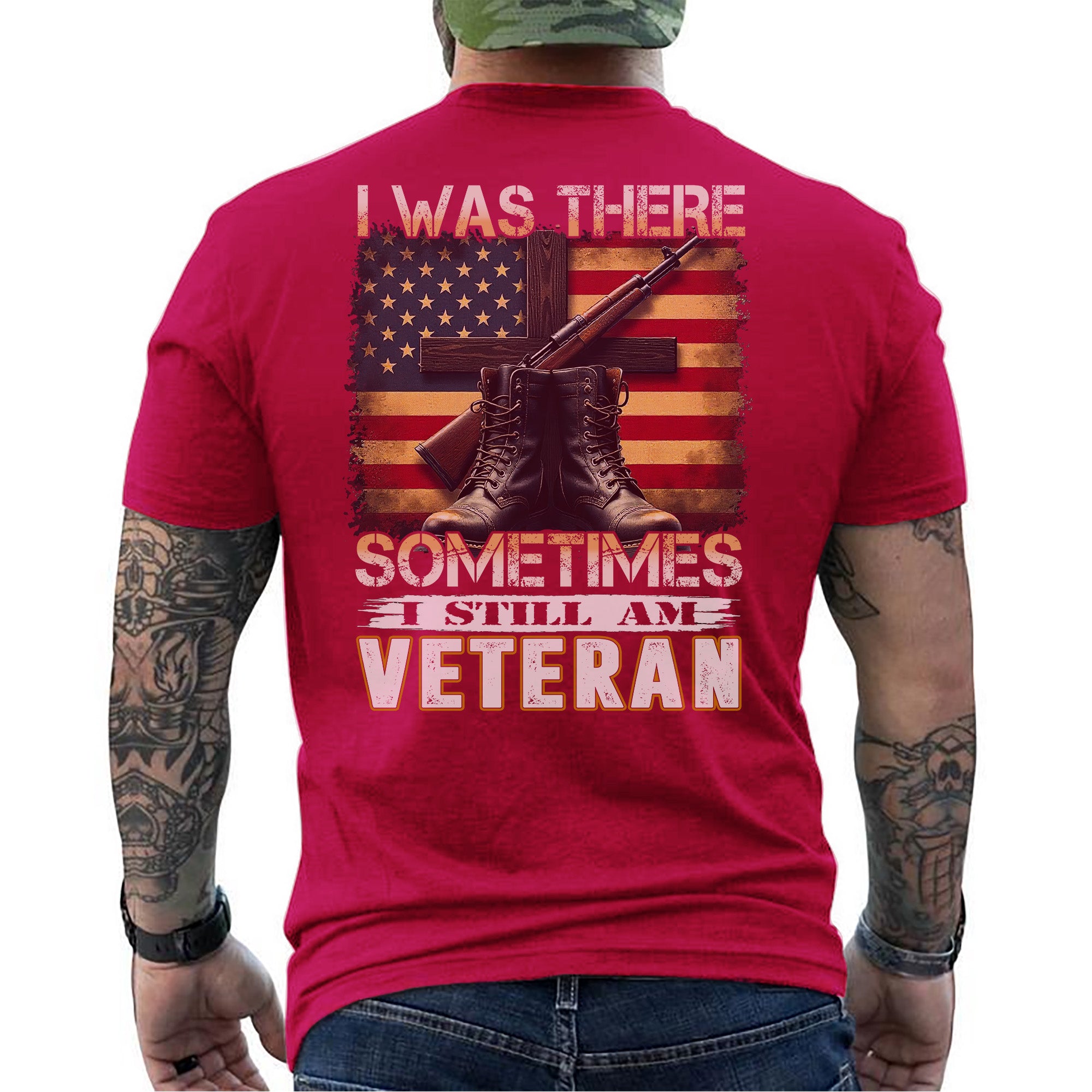 I Was There Sometimes I Still Am Veteran Quote Reflecting Silent Sacrifice and Lasting Service T-Shirt