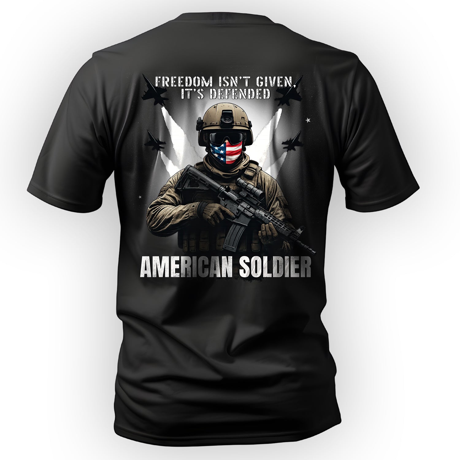Freedom Isn’t Given It’s Defended American T-Shirt
