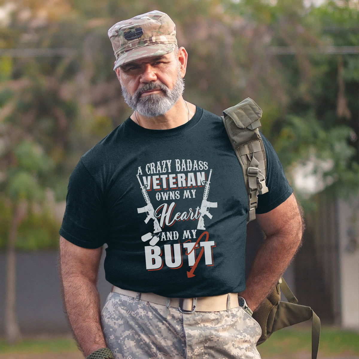A Crazy Badass Veteran Owns My Heart and My Butt T-Shirt
