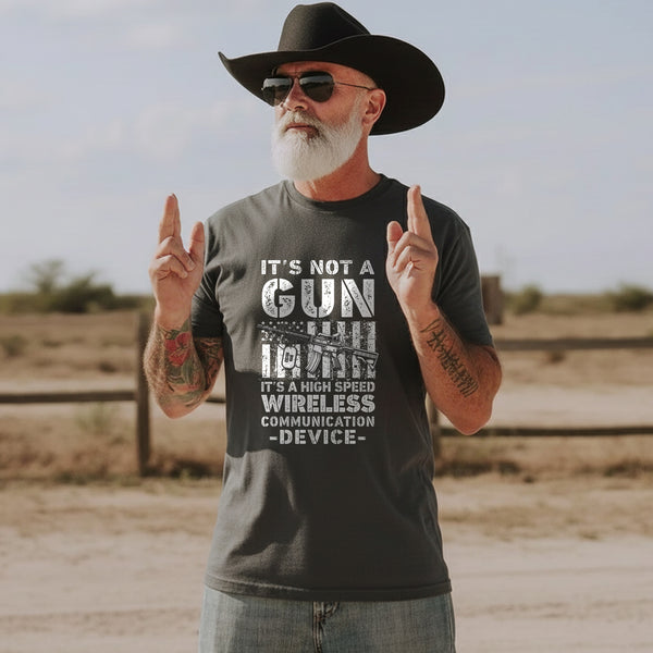 It’s Not a Gun It’s a Wireless Device T-Shirt