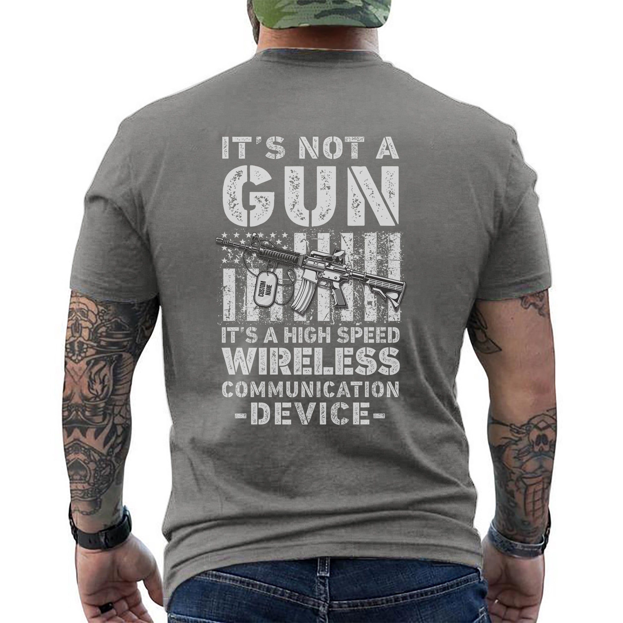 It’s Not a Gun It’s a High Speed Wireless Communication Device Proud US Military T-Shirt