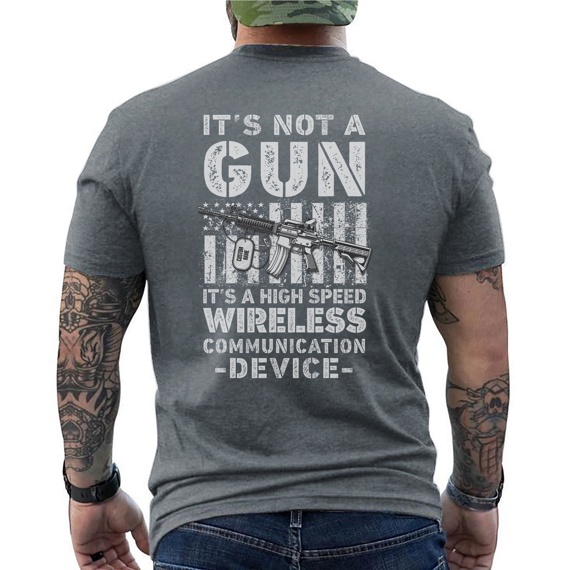 It’s Not a Gun It’s a High Speed Wireless Communication Device Proud US Military T-Shirt