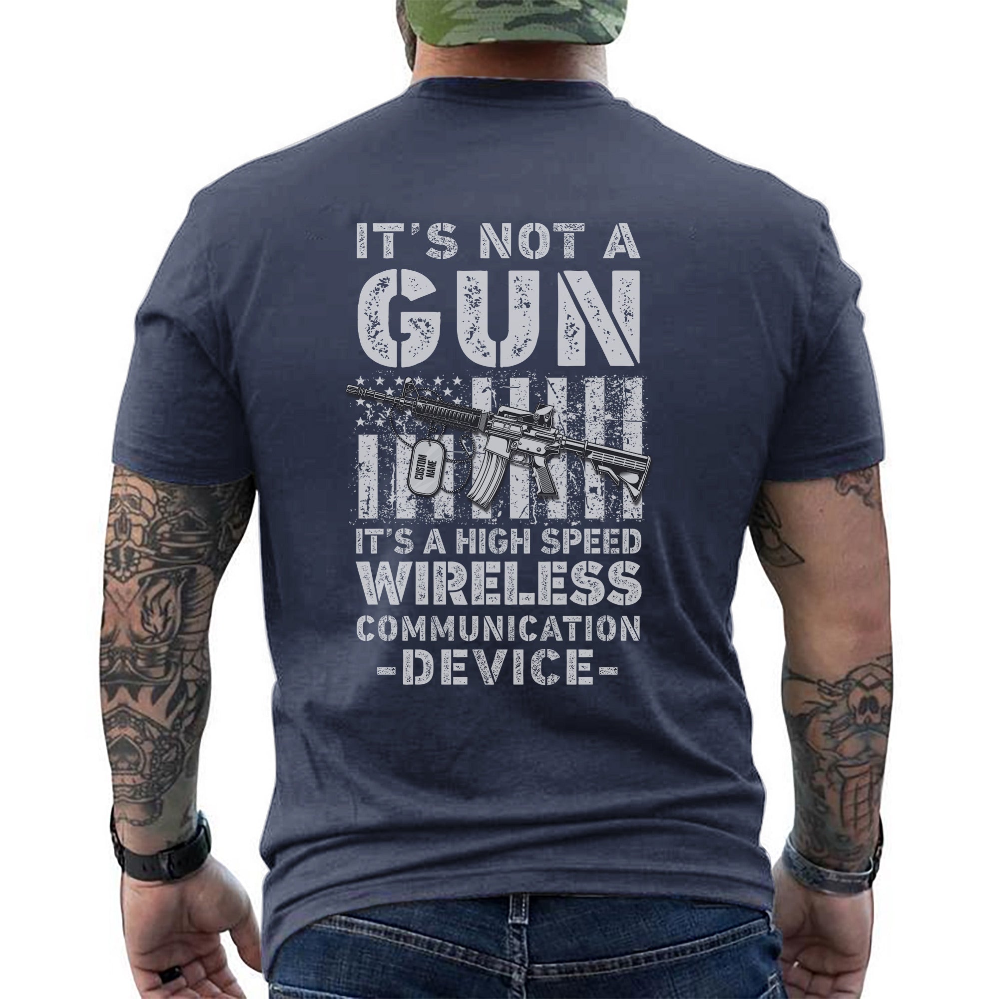 It’s Not a Gun It’s a High Speed Wireless Communication Device Proud US Military T-Shirt