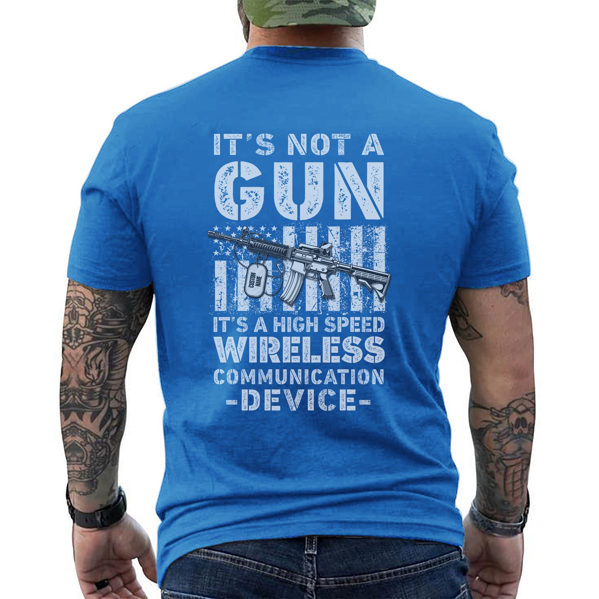 It’s Not a Gun It’s a High Speed Wireless Communication Device Proud US Military T-Shirt