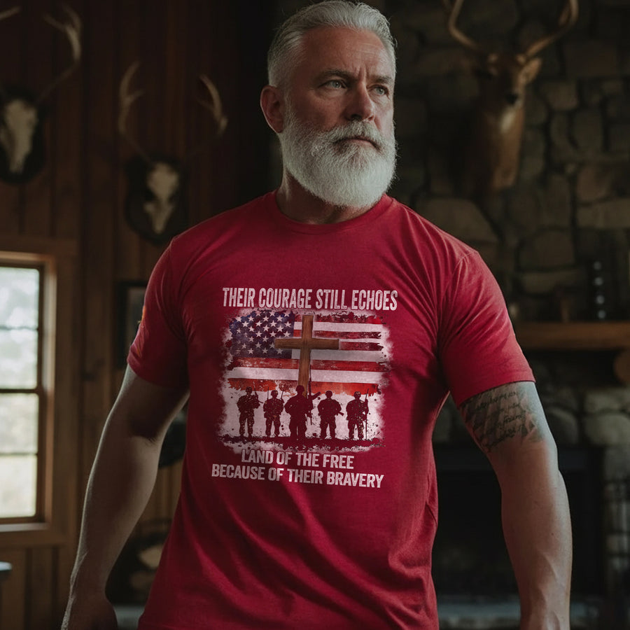 Their Courage Still Echoes Shirt Land of the Free Because of Their Bravery T-Shirt