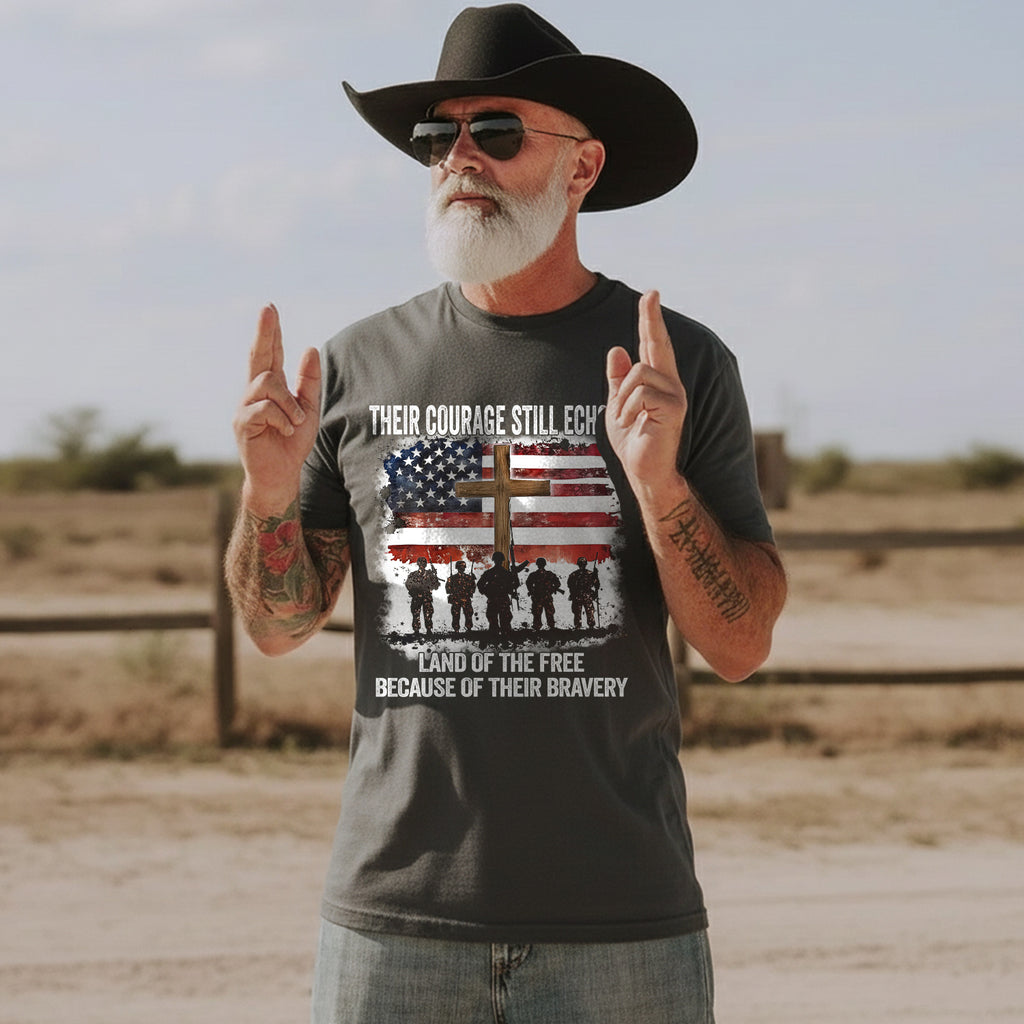 Their Courage Still Echoes Shirt Land of the Free Because of Their Bravery T-Shirt