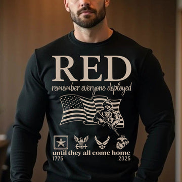 RED Remember Everyone Deployed Until They All Come Home Standing Strong in Support and Hope Sweatshirt