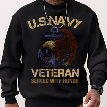 Served with Honor U.S. Navy Veteran Proud Legacy of Courage Commitment and Naval Service Sweatshirt
