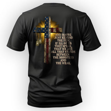 And Maybe Just Remind the Few If Ill of Us T-Shirt