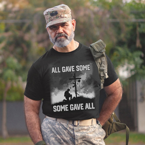 All Gave Some Some Gave All Honoring the Sacrifice of Veterans Who Paid the Price for Freedom T-Shirt