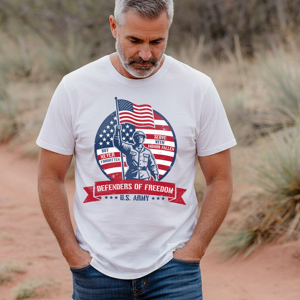 Defenders of Freedom U.S. Army Serve with Honor Fallen but Never Forgotten T-Shirt