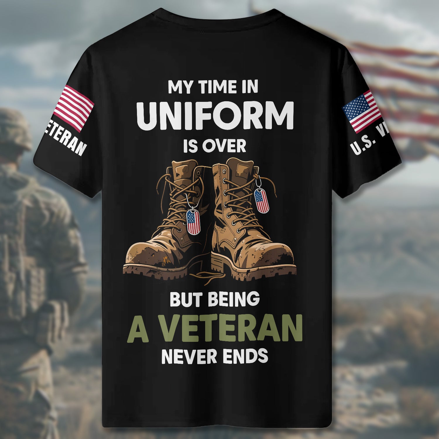 My Time in Uniform Is Over But Being a Veteran Never Ends Pride Duty and Lifelong Honor All-over Print T-Shirt