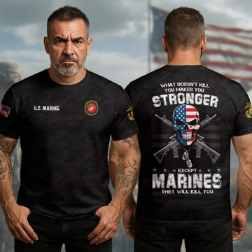What Doesn’t Kill You Makes You Stronger Except Marines They Will Kill You Veteran Humor Bold All-over Print T-Shirt
