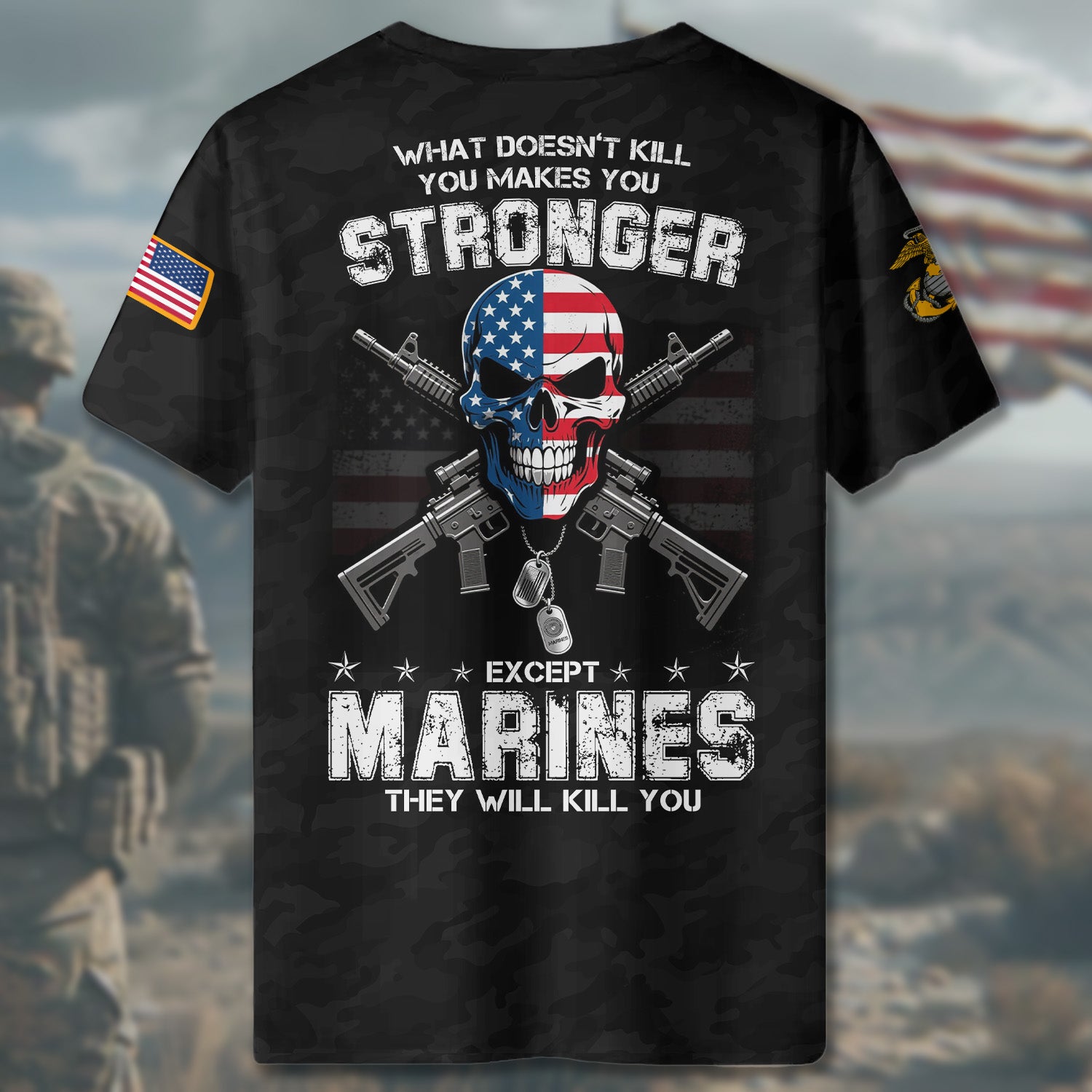 What Doesn’t Kill You Makes You Stronger Except Marines They Will Kill You Veteran Humor Bold All-over Print T-Shirt