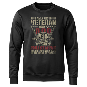 Proud Veteran and Dad, Oath Endures Sweatshirt