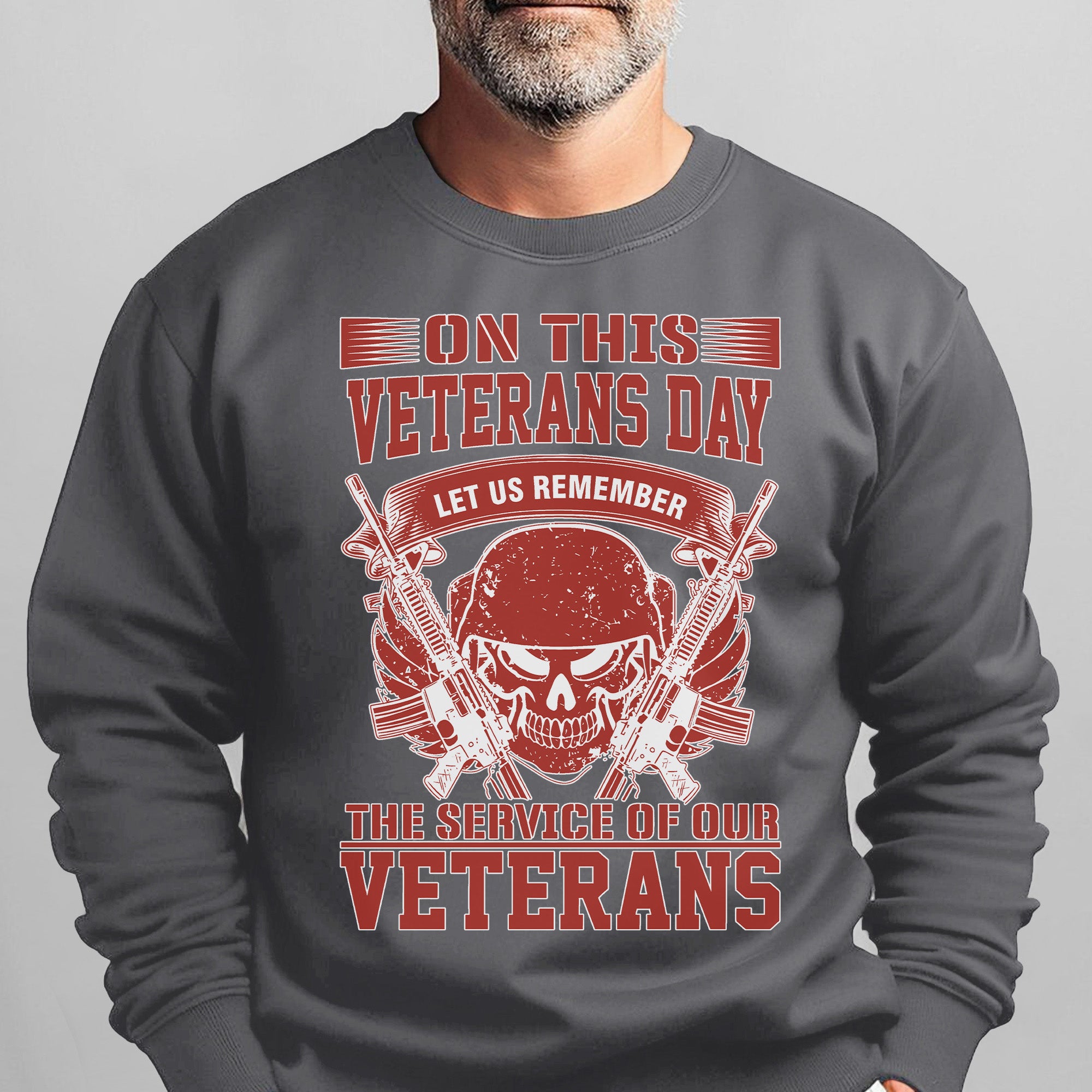 On This Veterans Day Let Us Remember Sweatshirt