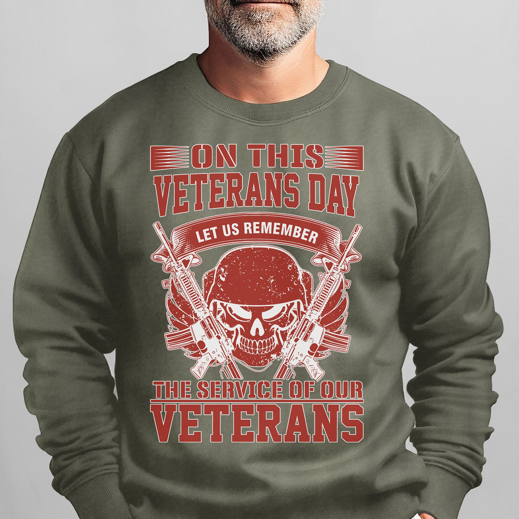 On This Veterans Day Let Us Remember Sweatshirt