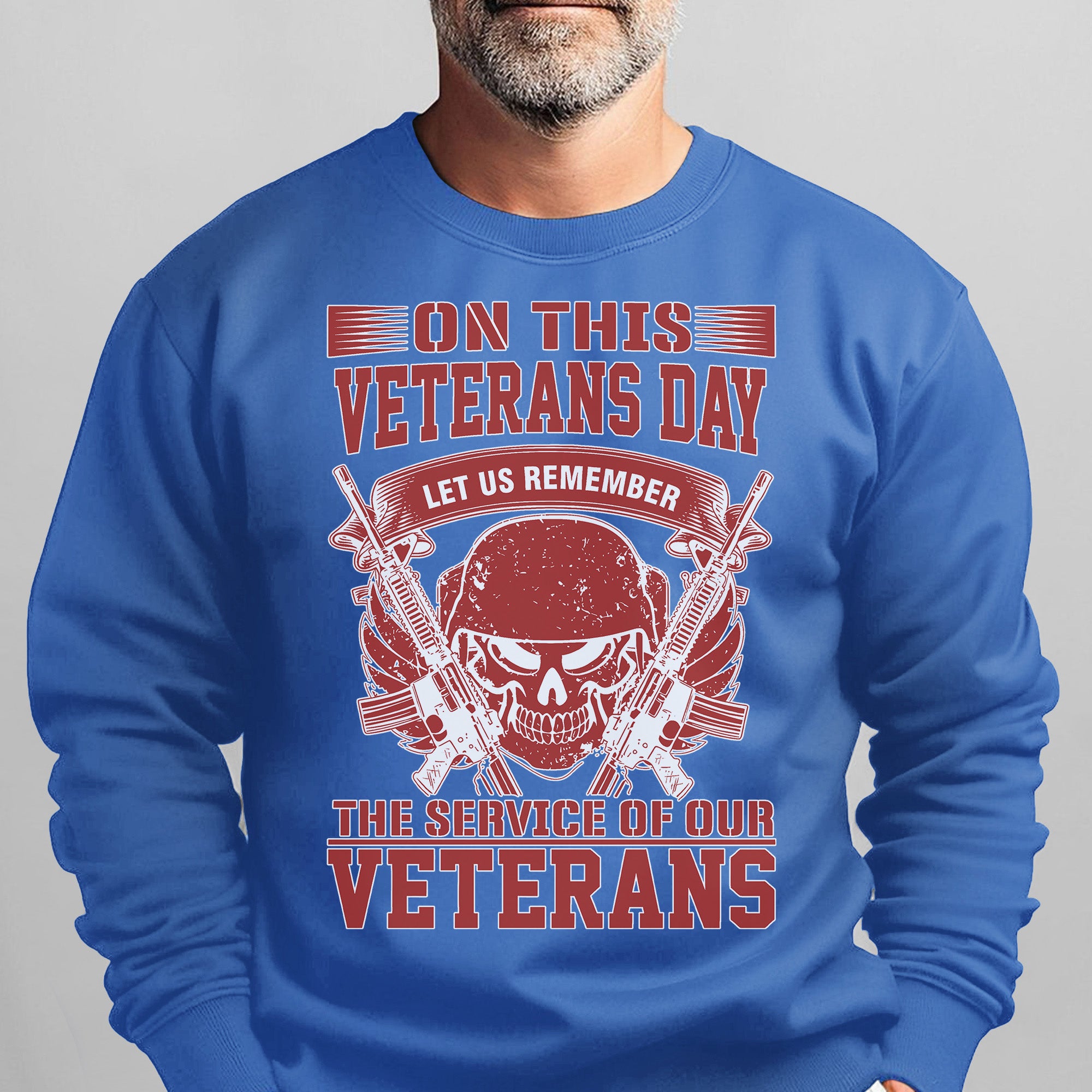 On This Veterans Day Let Us Remember Sweatshirt