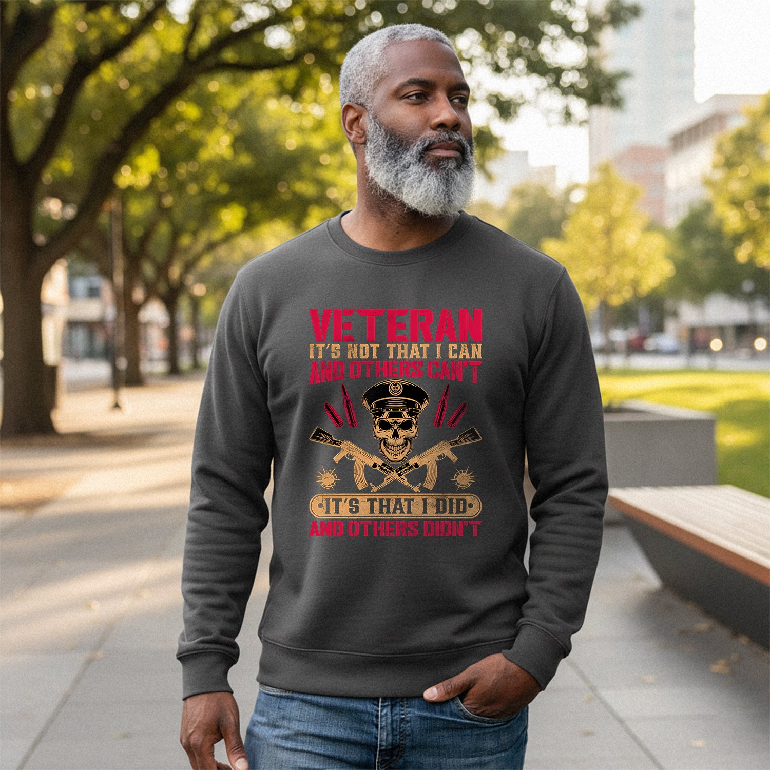 Veteran Its Not That I Can and Others Sweatshirt