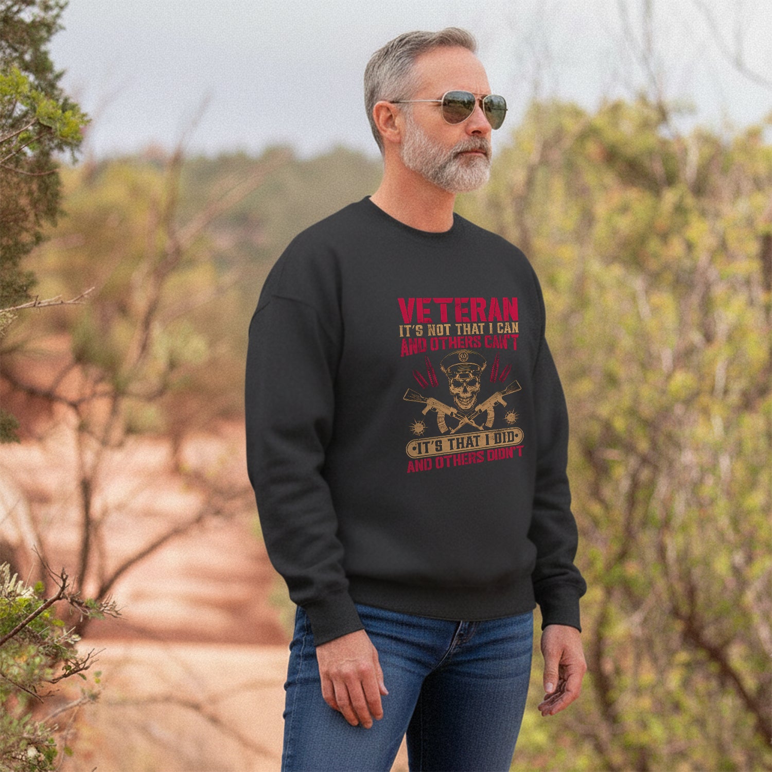Veteran Its Not That I Can and Others Sweatshirt